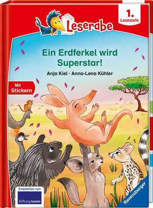 Ein Erdferkel wird Superstar! - Leserabe ab 1. Klasse - Erstlesebuch für Kinder ab 6 Jahren de Anja Kiel