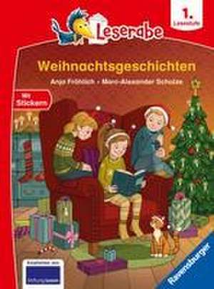 Leserabe 1. Lesestufe - Weihnachtsgeschichten de Anja Fröhlich