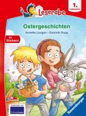 Ostergeschichten - lesen lernen mit dem Leserabe - Erstlesebuch - Kinderbuch ab 6 Jahren - Lesen lernen 1. Klasse Jungen und Mädchen (Leserabe 1. Klasse) de Annette Langen