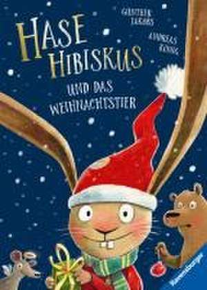 Hase Hibiskus und das Weihnachtstier de Andreas König