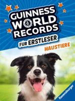 Guinness World Records für Erstleser - Haustiere (Rekordebuch zum Lesenlernen) de Carola von Kessel