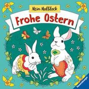 Mein Malblock Frohe Ostern - Malen ab 6 Jahren de Marielle Enders