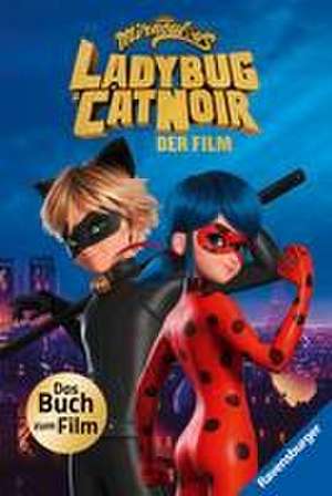 Miraculous: Ladybug und Cat Noir - Das Buch zum Film de Edina Eidner