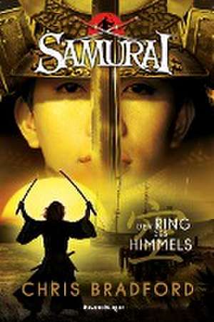 Samurai, Band 8: Der Ring des Himmels de Chris Bradford