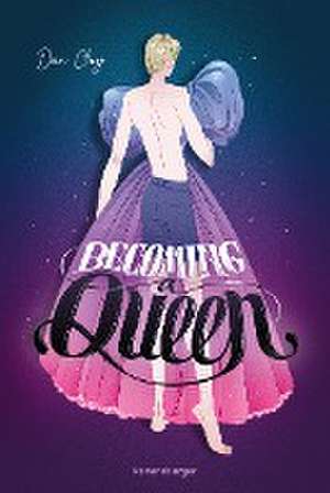 Becoming a Queen (humorvolle LGBTQ+-Romance, die mitten ins Herz geht und dort bleibt) de Dan Clay