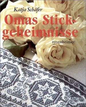 Omas Stickgeheimnisse de Katja Schäfer