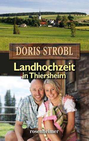 Landhochzeit in Thiersheim de Doris Strobl