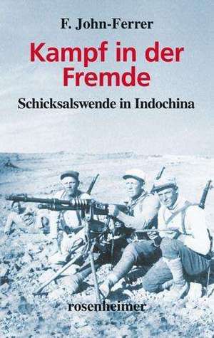 Kampf in der Fremde de F. John-Ferrer