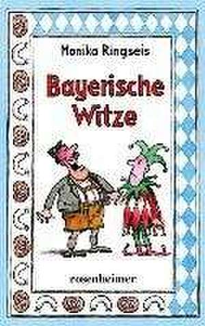 Bayerische Witze de Monika Ringseis