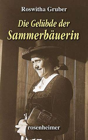 Die Gelübde der Sammerbäuerin de Roswitha Gruber