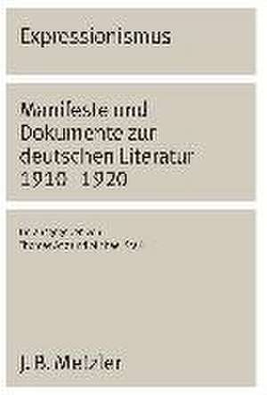 Expressionismus: Manifeste und Dokumente zur deutschen Literatur 1910 - 1920 de Thomas Anz