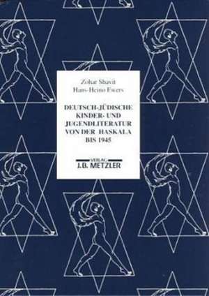 Deutsch-jüdische Kinder- und Jugendliteratur von der Haskala bis 1945: Die deutsch- und hebräischsprachigen Schriften des deutschsprachigen Raums. Ein bibliographisches Handbuch in zwei Bänden. de Annegret Völpel