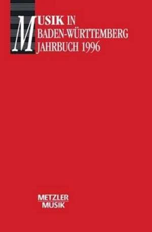 Musik in Baden Würtemberg, Band 1: Jahrbuch 1996 de Georg Günther