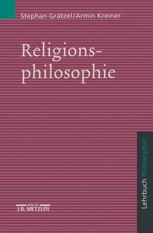 Religionsphilosophie: Lehrbuch Philosophie de Stephan Grätzel