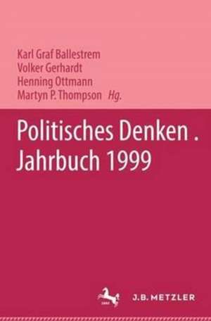 Politisches Denken. Jahrbuch 1999 de "Deutschen Gesellschaft zur Erforschung des Politischen Denkens"