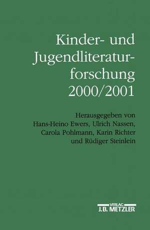 Kinder- und Jugendliteraturforschung 2000/2001: Mit einer Gesamtbibliographie der Veröffentlichungen des Jahres 2000 de Carola Pohlmann