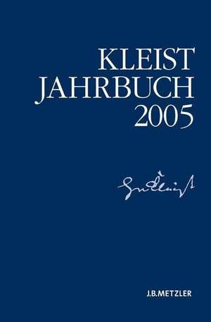 Kleist-Jahrbuch 2005 de Kenneth A. Loparo