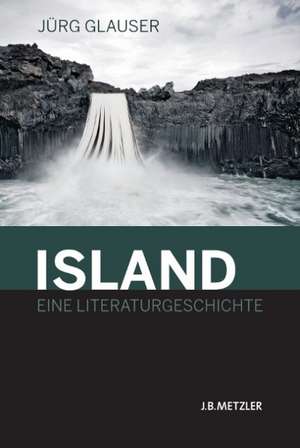 Island – Eine Literaturgeschichte de Jürg Glauser