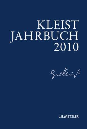 Kleist-Jahrbuch 2010 de Kenneth A. Loparo