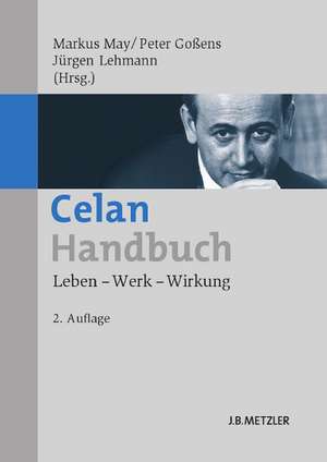 Celan-Handbuch: Leben – Werk – Wirkung de Markus May