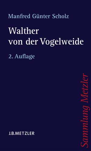 Walther von der Vogelweide de Manfred Günter Scholz