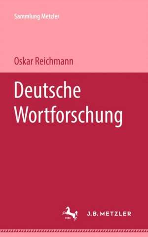 Deutsche Wortforschung de Oskar Reichmann