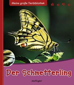 Meine große Tierbibliothek: Der Schmetterling de Valérie Tracqui