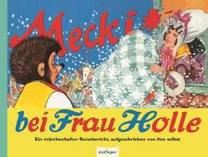 Mecki bei Frau Holle de Eduard Rhein