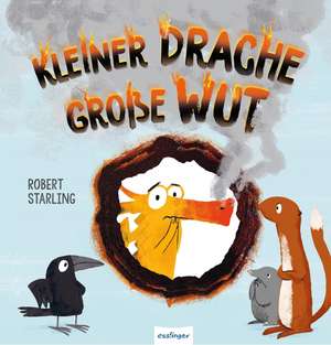 Kleiner Drache - große Wut de Robert Starling