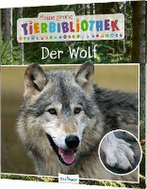 Meine große Tierbibliothek: Der Wolf de Christian Havard