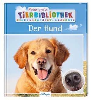 Meine große Tierbibliothek: Der Hund de Valérie Tracqui