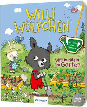 Willi Wölfchen: Wir buddeln im Garten! de Julia Klee