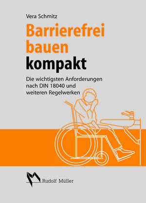 Barrierefrei bauen kompakt de Vera Schmitz