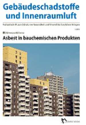 Gebäudeschadstoffe und Innenraumluft - Fachzeitschrift zum Schutz von Gesundheit und Umwelt bei baulichen Anlagen - 1.2016 de Hans-Dieter Bossemeyer