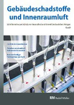 Gebäudeschadstoffe und Innenraumluft, Band 8: Gerüche in Innenräumen Arbeiten an schadstoffbelasteten Bauwerken Sachverständige Probenahme am Dach de Hans-Dieter Bossemeyer