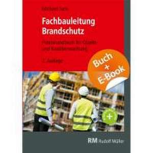 Fachbauleitung Brandschutz - mit E-Book de Michael Juch