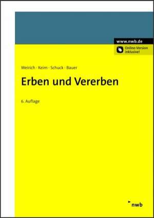 Erben und Vererben de Hans-Armin Weirich