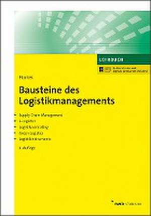 Bausteine des Logistikmanagements de Jochem Piontek