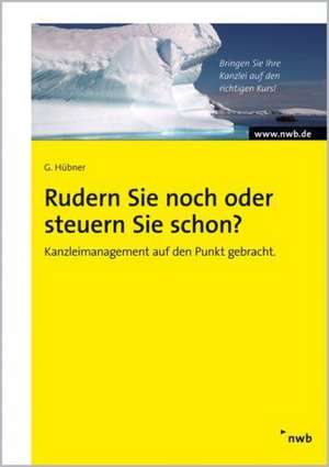 Rudern Sie noch oder steuern Sie schon? de Gunther Hübner