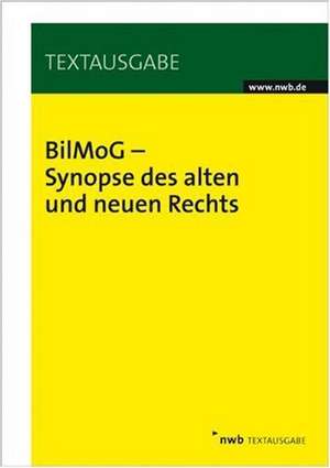 BilMog (Bilanzrechtsmodernisierungsgesetz) - Synopse des alten und neuen Rechts de BBK Redaktion