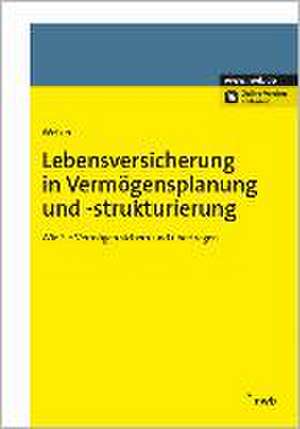 Lebensversicherung in Vermögensplanung und -strukturierung de Daniel Welker