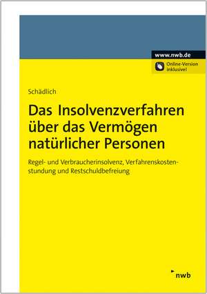 Insolvenzverfahren über das Vermögen natürlicher Personen de Jörg Schädlich