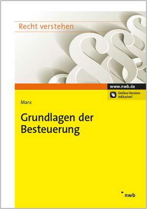 Grundlagen der Besteuerung de Arne Marx