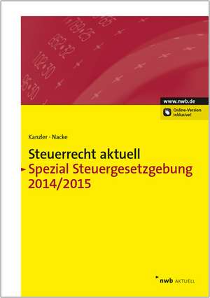 Steuerrecht aktuell Spezial Steuergesetzgebung 2014/2015 de Walter Bode