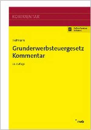 Grunderwerbsteuergesetz Kommentar de Ruth Hofmann