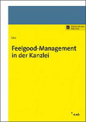 Feelgood-Management in der Kanzlei de Jan Lies