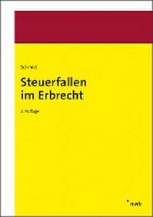 Steuerfallen im Erbrecht de Bernard Schmid