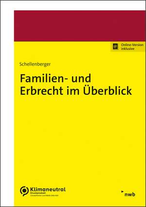 Familien- und Erbrecht im Überblick de Michael Schellenberger