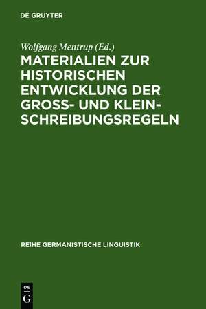 Materialien zur historischen Entwicklung der Groß- und Kleinschreibungsregeln de Wolfgang Mentrup