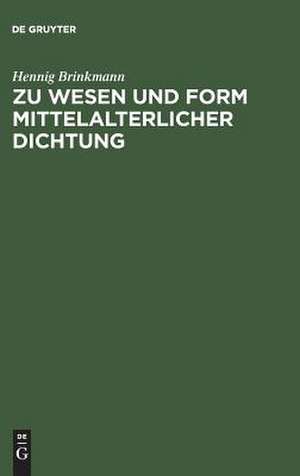 Zu Wesen und Form mittelalterlicher Dichtung de Hennig Brinkmann